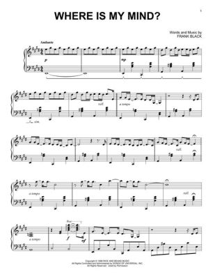 Where Is My Mind: Piano Sheet Music and Its Journey of Discovery